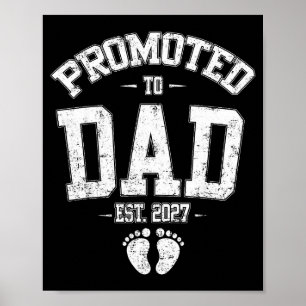 Promoted To Dad Est 2027 New Mom Daddy Fathers Day Poster