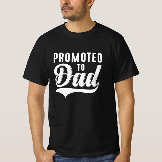 Promoted To Dad T-Shirt (Front)