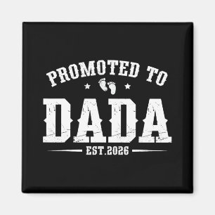 Promoted To Dada Est. 2026 Father 2026 Dad Est. 20 Magnet