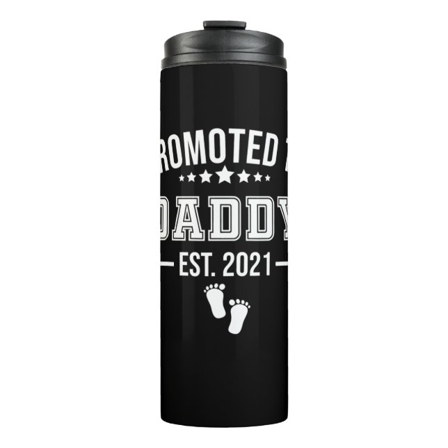 Promoted To Daddy 2021 First Time Fathers Thermal Tumbler (Front)