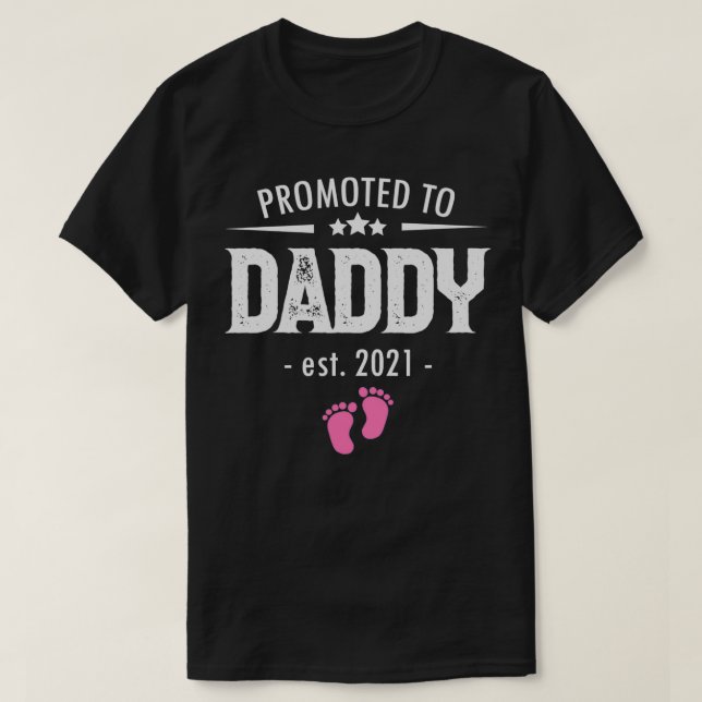 Promoted to Daddy 2021 Soon to be Dad Husband Girl T-Shirt (Design Front)