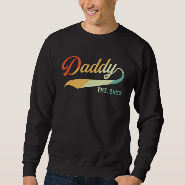 Promoted To Daddy 2022  For New Dad First Time New Sweatshirt (Front)