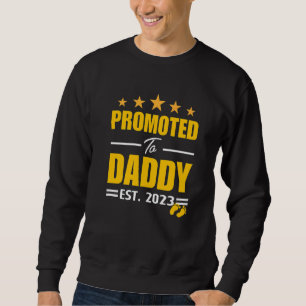 Promoted To Daddy 2023 For New Daddy First Time Da Sweatshirt