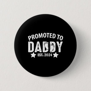 Promoted to Daddy 2024 Funny For New Dad 6 Cm Round Badge