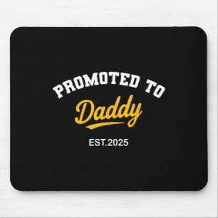 Promoted To Daddy 2025 Quote Funny New Dad Reveal Mouse Mat