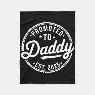 Promoted To Daddy 2025 Soon To Be Dad Husband Fath Fleece Blanket