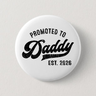 Promoted to Daddy 2026 – Baby Announcement 6 Cm Round Badge