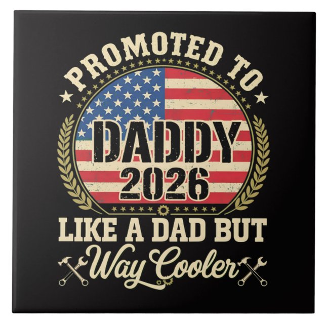 Promoted to Daddy 2026 Funny American Flag  Tile (Front)