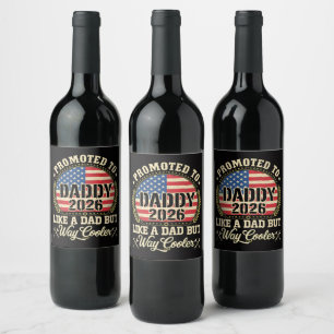 Promoted to Daddy 2026 Funny American Flag Wine Label