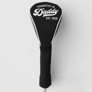 Promoted to Daddy 2026 – Funny Dad to Be Golf Head Cover