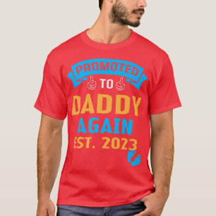 Promoted To Daddy Again 2023 Dad Pregnancy Announc T-Shirt