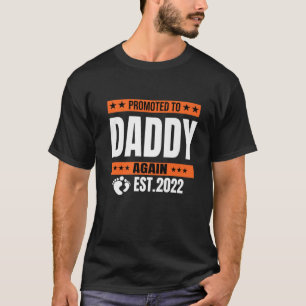 Promoted To Daddy Again Est 2022 Funny Baby Announ T-Shirt