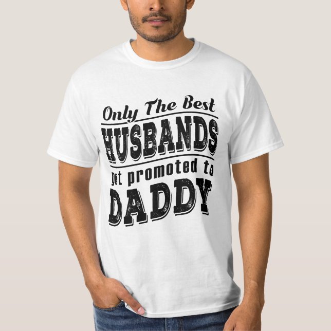 Promoted To Daddy Black Text T-Shirt (Front)