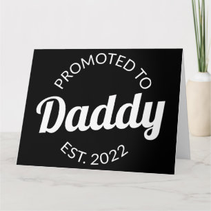 Promoted To Daddy Est. 2022 I Card