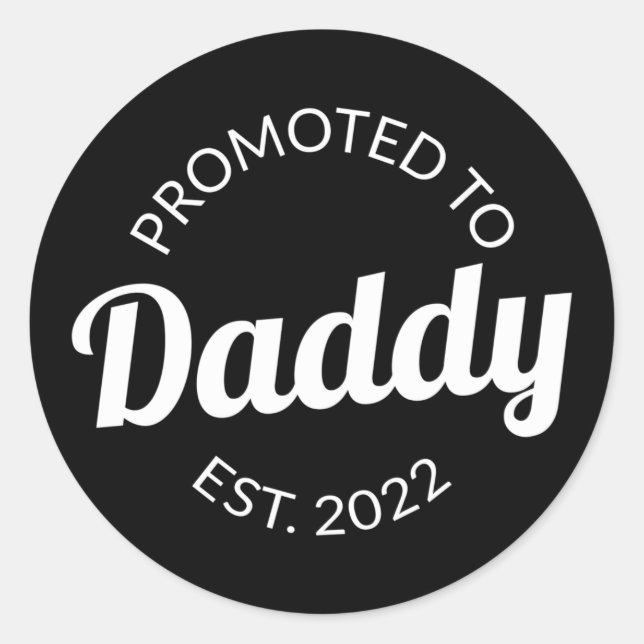 Promoted To Daddy Est. 2022 I Classic Round Sticker (Front)