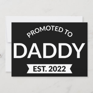 Promoted To Daddy Est. 2022 II Invitation