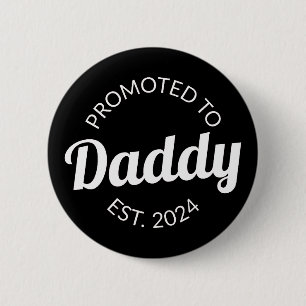 Promoted To Daddy Est. 2024 I 6 Cm Round Badge