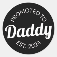 Promoted To Daddy Est. 2024 I