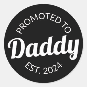 Promoted To Daddy Est. 2024 I Classic Round Sticker
