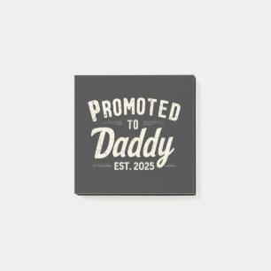 Promoted to Daddy Est. 2025 Dad to Be Fathers Day Post-it Notes