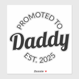 Promoted To Daddy Est. 2025 I