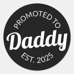 Promoted To Daddy Est. 2025 I Classic Round Sticker