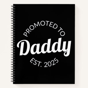 Promoted To Daddy Est. 2025 I Notebook