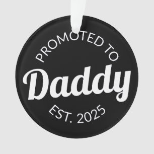 Promoted To Daddy Est. 2025 I Ornament