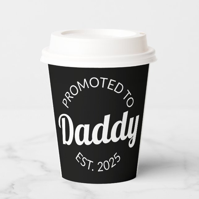 Promoted To Daddy Est. 2025 I Paper Cups (Front)