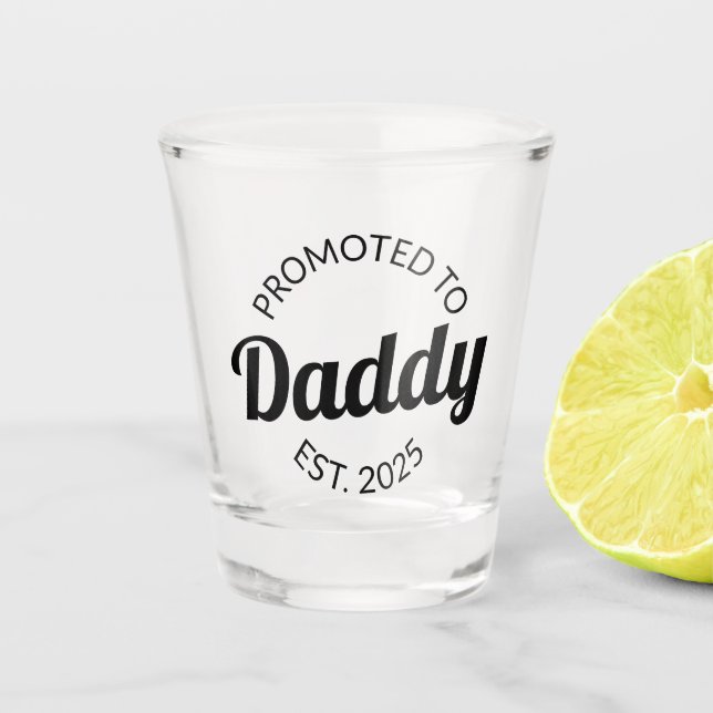 Promoted To Daddy Est. 2025 I Shot Glass (Front)
