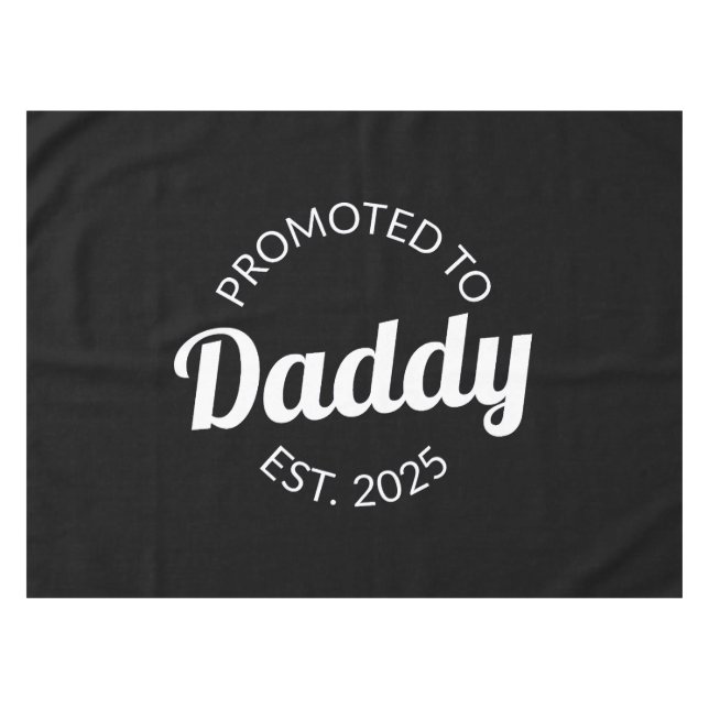 Promoted To Daddy Est. 2025 I Tablecloth (Front (Horizontal))