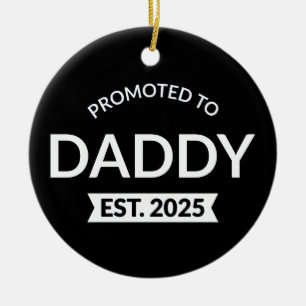 Promoted To Daddy Est. 2025 II Ceramic Tree Decoration
