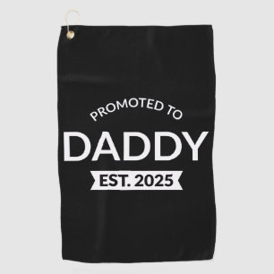 Promoted To Daddy Est. 2025 II Golf Towel