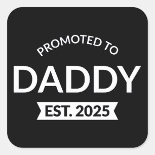 Promoted To Daddy Est. 2025 II Square Sticker