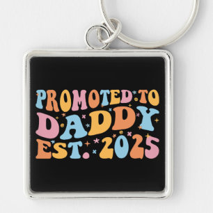 Promoted To Daddy Est. 2025 III Key Ring
