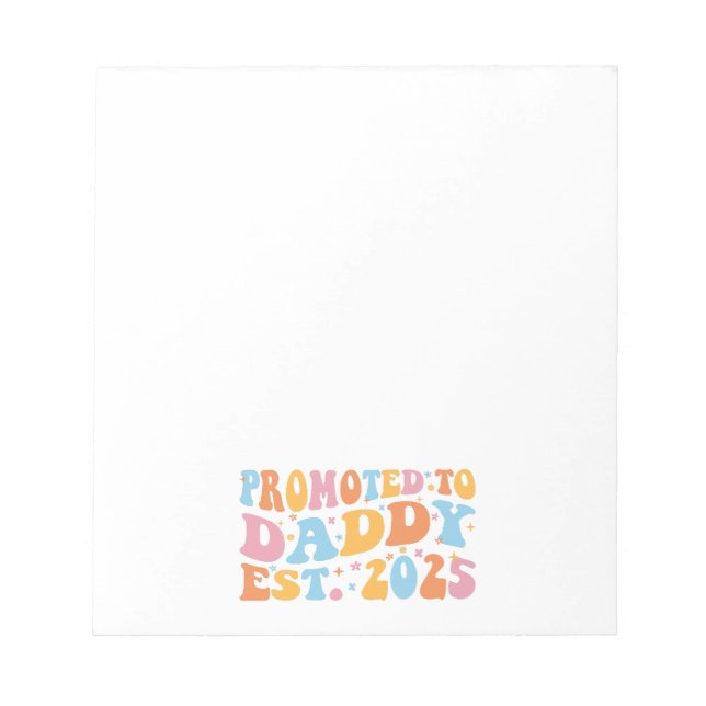 Promoted To Daddy Est. 2025 III Notepad (Front)