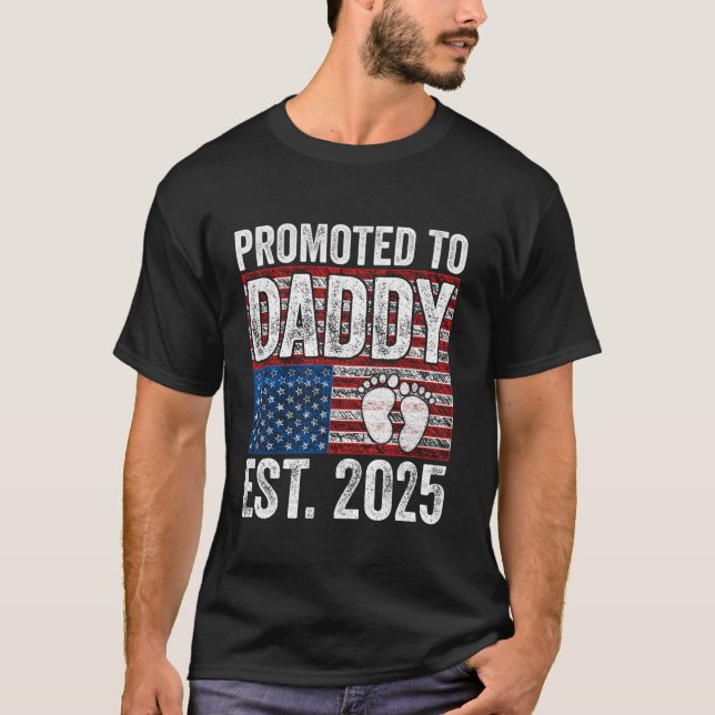Promoted to Daddy Est 2025 USA Flag American Fathe T-Shirt (Front)
