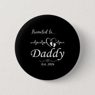 Promoted To Daddy Est 2026 Baby Announcement 6 Cm Round Badge