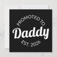 Promoted To Daddy Est. 2026 I