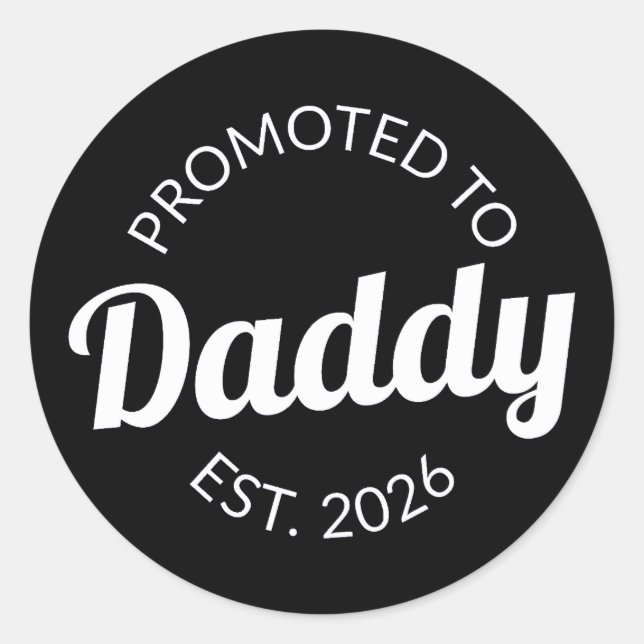 Promoted To Daddy Est. 2026 I Classic Round Sticker (Front)