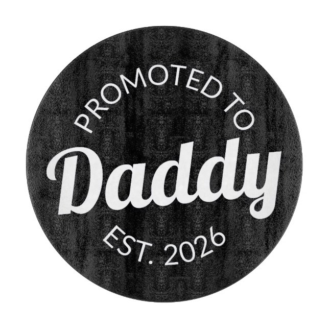 Promoted To Daddy Est. 2026 I Cutting Board (Front)