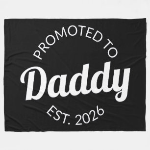 Promoted To Daddy Est. 2026 I Fleece Blanket