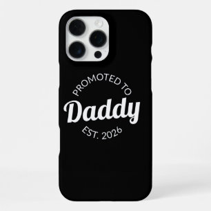 Promoted To Daddy Est. 2026 I iPhone 16 Pro Max Case