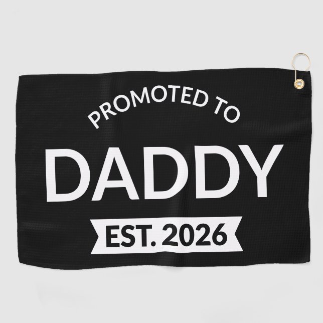 Promoted To Daddy Est. 2026 II Golf Towel (Horizontal)