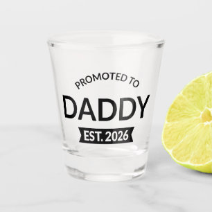 Promoted To Daddy Est. 2026 II Shot Glass