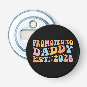 Promoted To Daddy Est. 2026 III Bottle Opener
