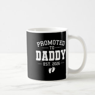 Promoted To Daddy Est 2026 Soon To Be Dad New Fath Coffee Mug