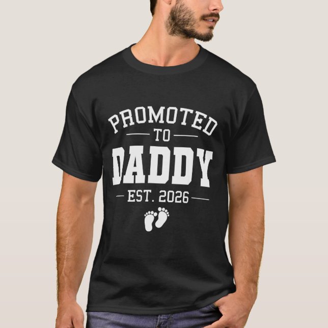 Promoted To Daddy Est 2026 Soon To Be Dad New Fath T-Shirt (Front)