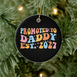 Promoted To Daddy Est 2027 New Dad Announcement Ceramic Tree Decoration