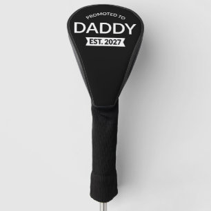 Promoted To Daddy Est 2027 New Dad Announcement II Golf Head Cover